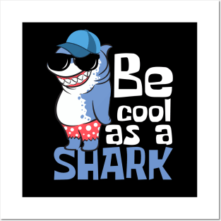 Be Cool As A Shark Funny Posters and Art